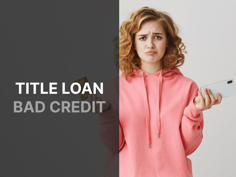 Can You Get a Title Loan with Bad Credit in Texas?